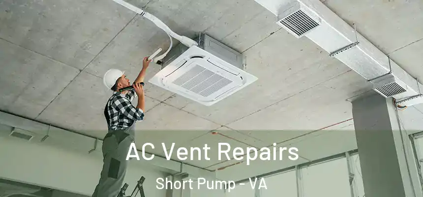  AC Vent Repairs Short Pump - VA