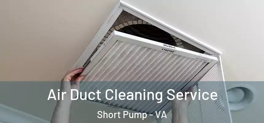  Air Duct Cleaning Service Short Pump - VA