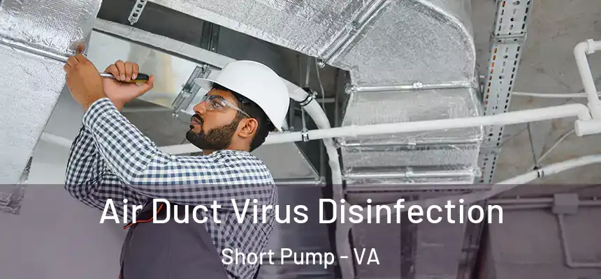  Air Duct Virus Disinfection Short Pump - VA