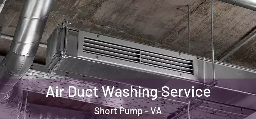  Air Duct Washing Service Short Pump - VA