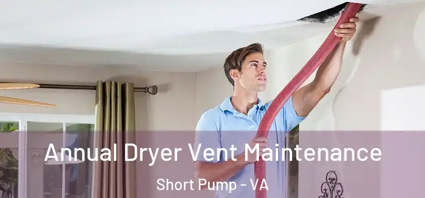 Annual Dryer Vent Maintenance Short Pump - VA