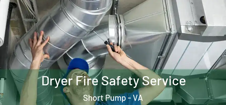  Dryer Fire Safety Service Short Pump - VA