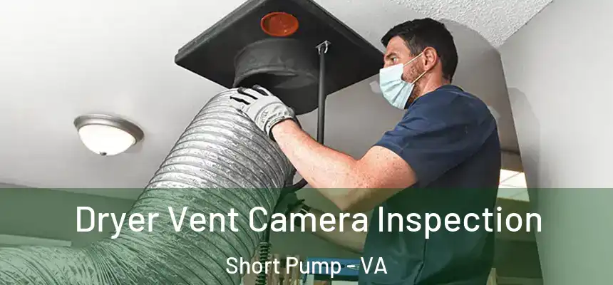  Dryer Vent Camera Inspection Short Pump - VA