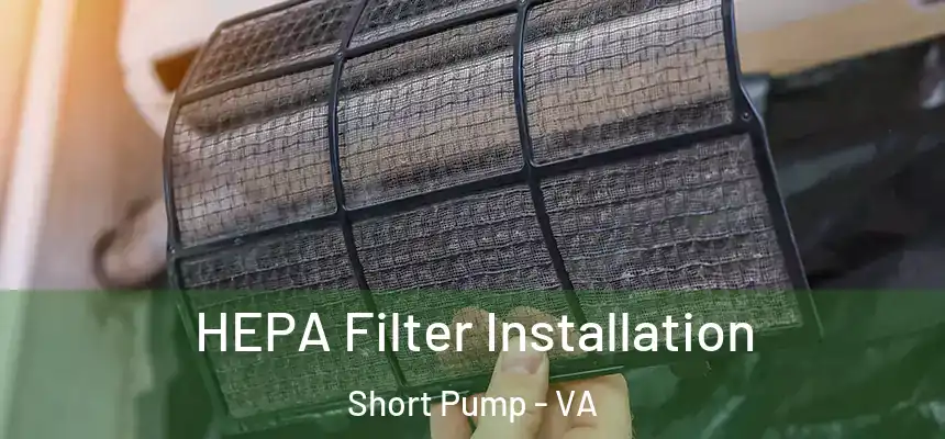  HEPA Filter Installation Short Pump - VA