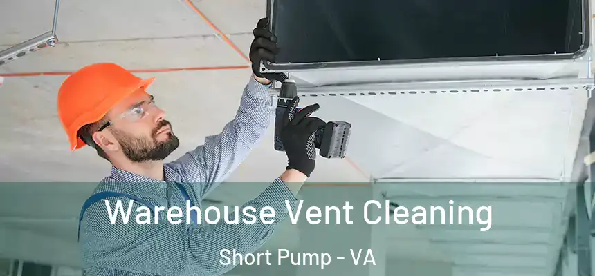  Warehouse Vent Cleaning Short Pump - VA